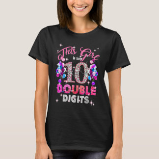 10th Birthday This Girl Is Now 10 Double Digits T-Shirt