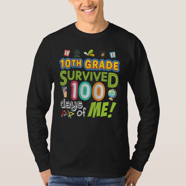10th Tenth Grade Survived 100 Days Of Me 100th Day T-Shirt (Vorderseite)