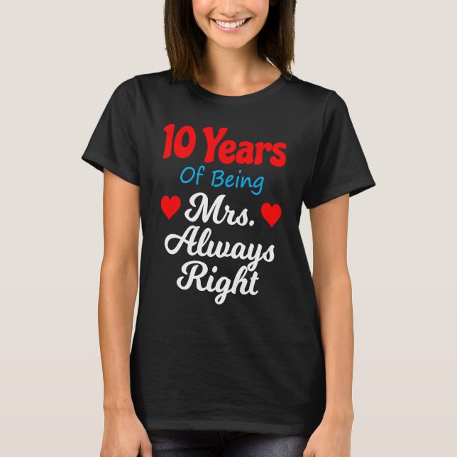 10th Wedding Anniversary for Women Her Mrs Always  T-Shirt (Vorderseite)