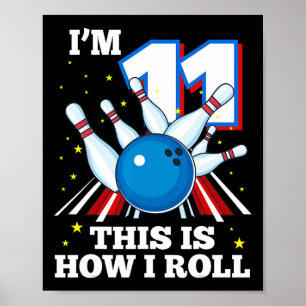 11. Geburtstag Bowling ich bin 11. So bin ich auf Poster