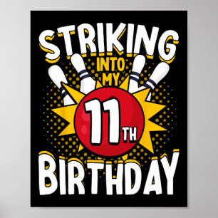 11. Geburtstag Bowling Thema Einzug in den Geburts Poster