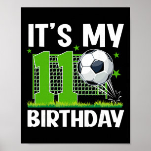 11. Geburtstag Fußball Thema Es ist mein 11. Gebur Poster