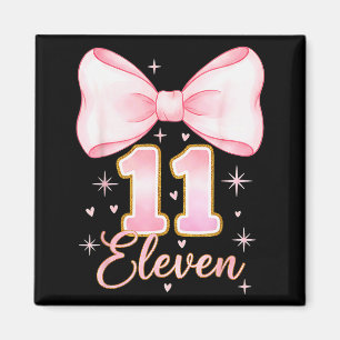11. Geburtstag Mädchen Kokette Schleife Es ist mei Magnet