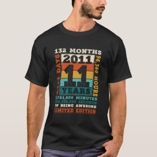 11 Jahre 132 Monate Großartig Gewesen Geboren 2011 T-Shirt