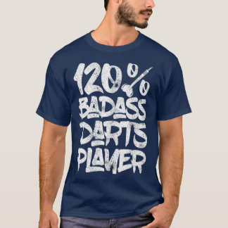 120 Badass Darts Player - Darts Bullseye T-Shirt