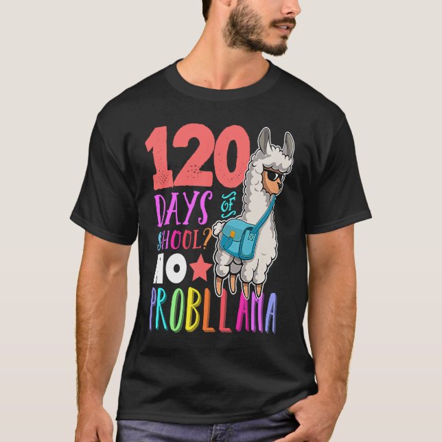 120 Days Of School No Prob llama Llama Teacher And T-Shirt (Vorderseite)