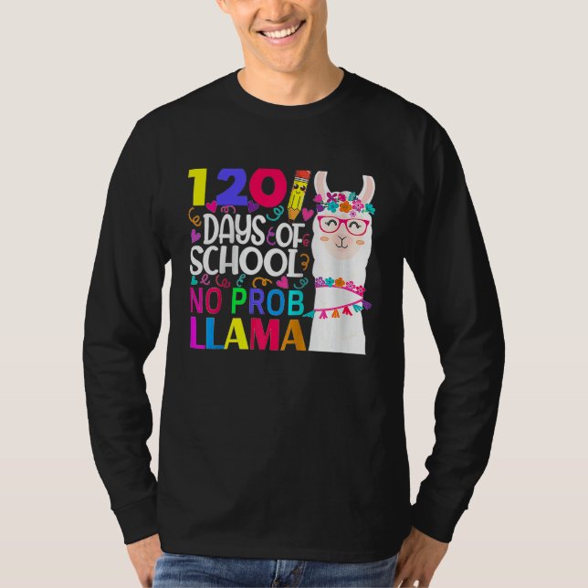 120 Days Of School No Prob llama Llama Teacher And T-Shirt (Vorderseite)