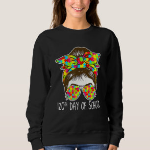 120 Tage Schule Messy Bun Sonnenbrille Autism Awa Sweatshirt