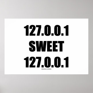 127,0,0,1 Süßstoff 127,0,0,1 (Zuhause Sweet Zuhaus Poster