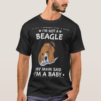 128 Ich sage dir, ich bin kein Beagle T-Shirt