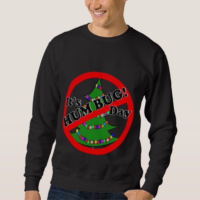 12-21 Humbug Day Sweatshirt (Vorderseite)