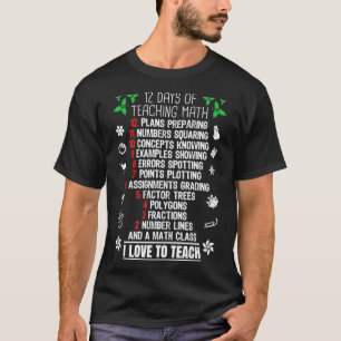 12 Days of Teaching Math XMas Christmas Ohrts T-Shirt