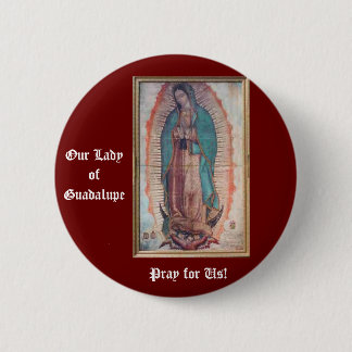 12. Dezember unsere Dame von Guadalupe Button