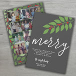 12 Foto Collage - Merry Script - Botanical Feiertagskarte<br><div class="desc">FRONT DESIGN: Ein modernes, minimales Design mit einem riesigen "fröhlichen" in einem trendigen Skript. Die Weihnachtsbotschaft kann geändert werden. Eine Familiensignatur ist mit einem Bereich zum Hinzufügen einzelner Namen enthalten. Die Hintergrundfarbe ist dunkelgrau. — BACK DESIGN: Verwenden Sie 12 quadratische Fotos mit dem Thema zentriert. Die 12 Gitter-Foto-Collage verwendet quadratische...</div>