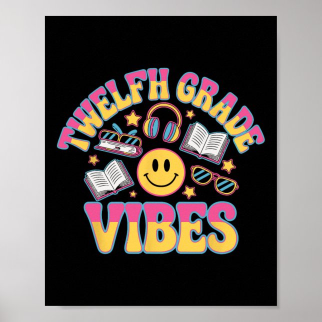 12. Grade Vibes Zwölfte Klasse Lehrer Kind zurück Poster (Vorne)