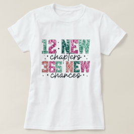 12 Kapitel 365 Neue Chancen | NeujahrsT - Shirt