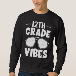 12. Klasse Stimmung Zurück zur Schule 1 Sweatshirt