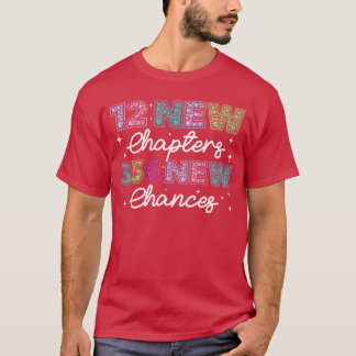 12 neue Kapitel 365 neue Chancen Frohes neues Jahr T-Shirt