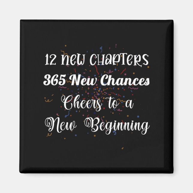 12 New Chapters 365 New Chances Cheers To New Begi Magnet (Vorne)