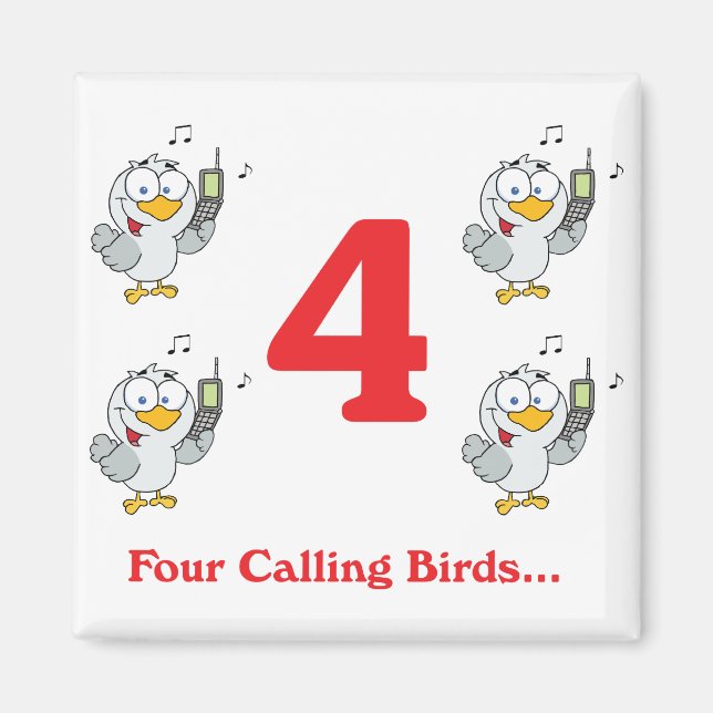 12 Tage vier aufrufende Vögel Magnet (Vorne)