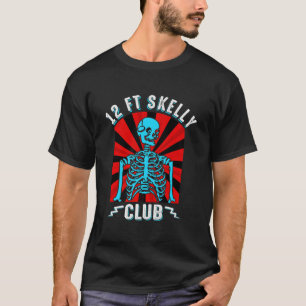 12Ft Skelly Club Halloween 12 Fuß Skelett T-Shirt