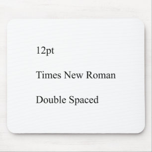 12pt Times New Roman doppelter Zeilenabstand  Mousepad