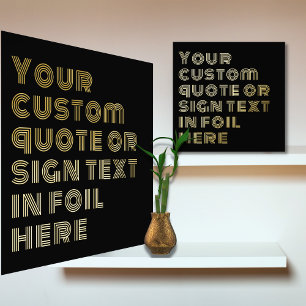 12x12 Black GOLD Custom Sign Quote RETRO Schriftar Foliendrucke