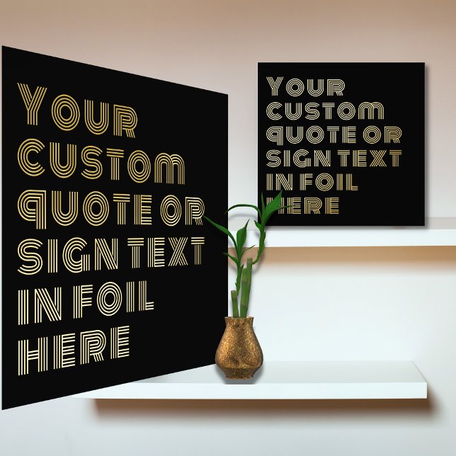 12x12 Black GOLD Custom Sign Quote RETRO Schriftar Foliendrucke (Von Creator hochgeladen)