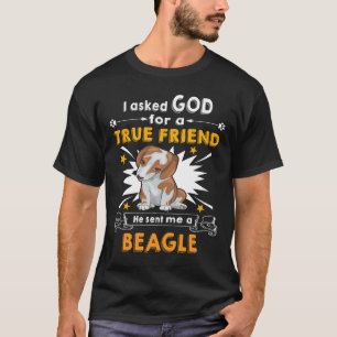 139 Fragte Gott Wahrer Freund ein Beagle T-Shirt