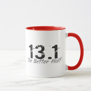 13.1 Die bessere Hälfte - Halbmarathon-Tasse Tasse