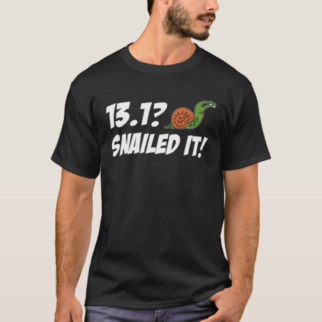 13 1 Snailed It Half Marathon Slow Runner Snail Pu T-Shirt (Vorderseite)