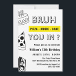 13. Bruh, Du in Birthday Teen Boy Funny Einladung<br><div class="desc">13. Bruh, Pizza Music Cake You in ? Birthday Teen Boy Funny Funny Einladung Dieses Funny einfache Design verfügt über eine Teeny-Geburtstagseinladung mit Pizzalusik und Kuchen. Personalisieren Sie die Einladung mit Ihren Daten und wenn Sie gewollt, um den Stil und die Platzierung des Textes weiter zu ordnen, klicken Sie bitte...</div>