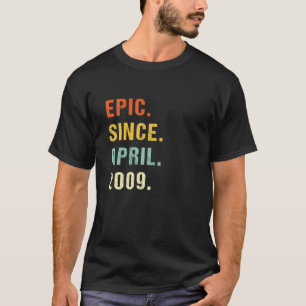 13. Geburtstag Epic Seit April 2009 13 Jahre alt R T-Shirt