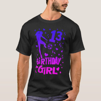 13. Geburtstag Girl Soccer Party Niedlich Teen 13  T-Shirt