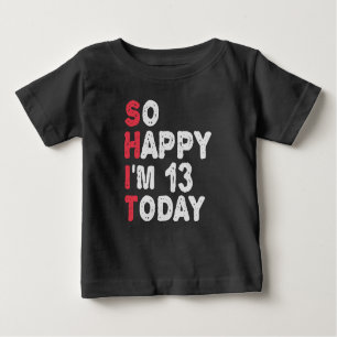 13. Geburtstag So glücklich bin ich heute 13 Gesch Baby T-shirt