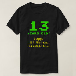 13. Geburtstag: Spaß, 8-Bit-Look, Nerdy / Geeky "1 T-Shirt