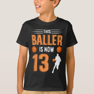 13. Geburtstagsbasketball - Dieser Baller ist jetz T-Shirt