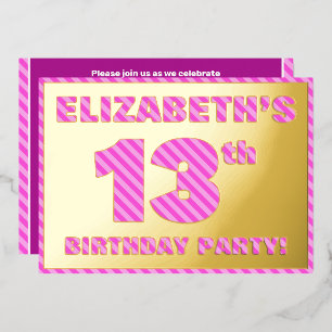 13. Geburtstagsfeier — Fett, Lustig, Rosa Streifen Folieneinladung