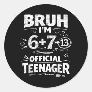 13. Geburtstagsshirt Lustiges Meme 6 7 Geburtstag  Runder Aufkleber