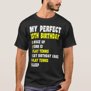13 Jahre alt Mein perfekter 13. Geburtstag Tennis T-Shirt
