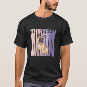 13 Jahre alter französischer Bulldog Frenchie Love T-Shirt