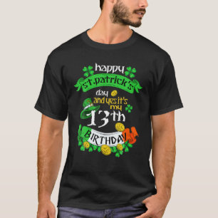 13 Jahre alter St. Patricks Tag sein 13. Geburtsta T-Shirt