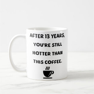 13 Jahre Kaffeetasse