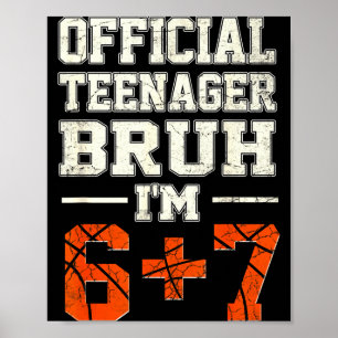 13 Teenager bruh ich bin 6+7 Geburtstag Basketball Poster