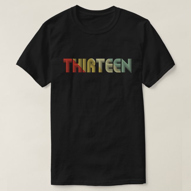 13 Years Old thirteen 13th Birthday Gift T-Shirt (Design vorne)