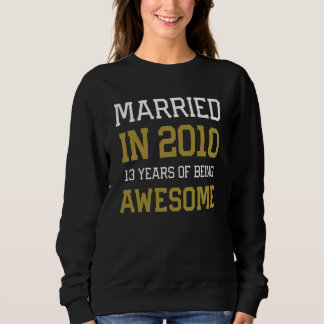 13th Anniversary for Men Married In 2010 Couples H Sweatshirt