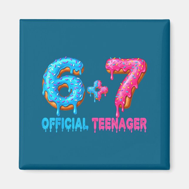 13th Birthday Teenager 6+7 67 Donalt Drip  Magnet (Vorne)