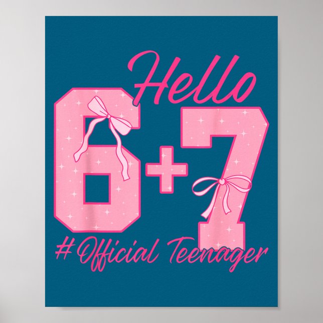 13th Birthday Teenager Six Seven Coquette Bow 6 7  Poster (Vorne)