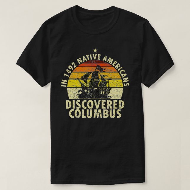 1492 Indigene Amerikaner entdeckten Columbus Indig T-Shirt (Design vorne)