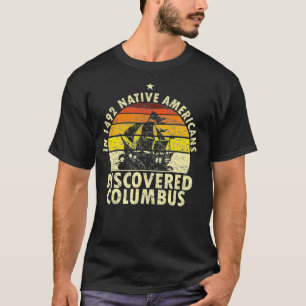 1492 Indigene Amerikaner entdeckten Columbus Indig T-Shirt